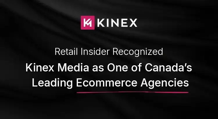 retail-insider-recognized-kinex-media-a-top-ecommerce-agency-in-canada.webp