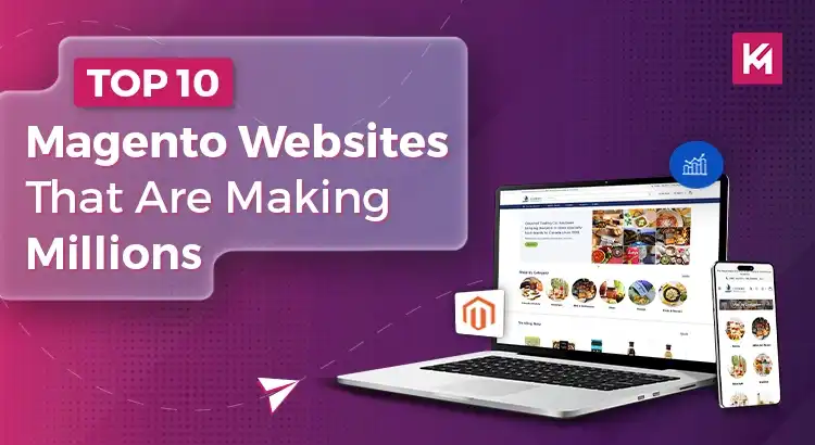 Top 10 Magento Websites That Are Making Millions Top 10 Magento Websites That Are Making Millions