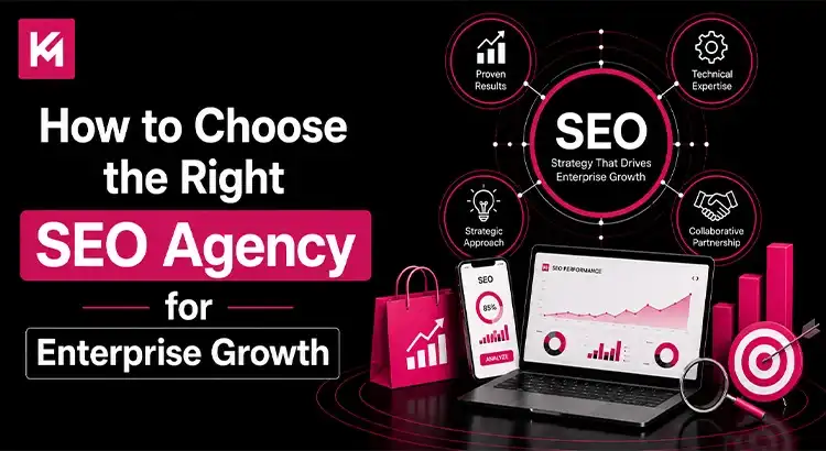 How to Choose the Right SEO Agency for Enterprise Growth How to Choose the Right SEO Agency for Enterprise Growth